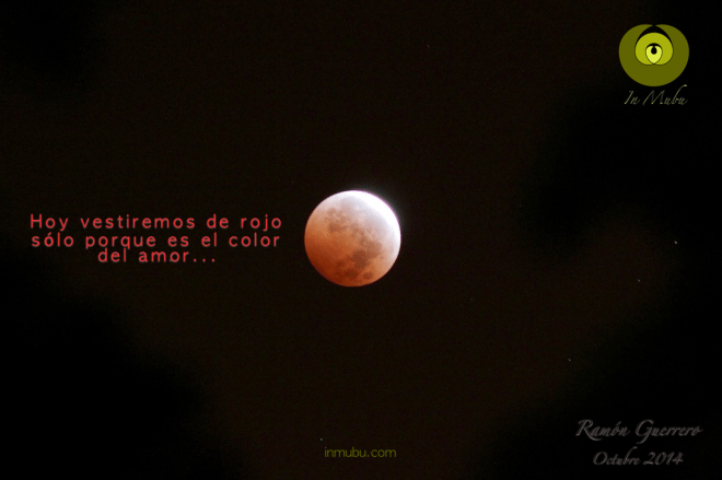 Luna Roja - Octubre 2014 Blood Moon - October 2014